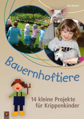 Eva Danner / Bauernhoftiere   14 kleine Projekte für Krippenkinder