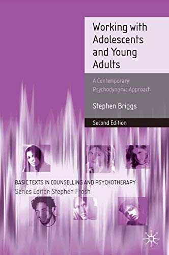 Working With Adolescents and Young Adults: A Contemporary Psycho