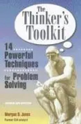 The Thinker's Toolkit | 14 Powerful Techniques for Problem Solving | Jones