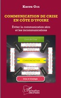 Kacou Goa | Communication De Crise En CôTe D'ivoire | Taschenbuch | FranzöSisch