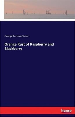 Orange Rust of Raspberry and Blackberry (Paperback or Softback)