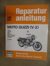 Reparaturanleitung Moto Guzzi V-2,  ab Baujahr 1974 - 750 S / 750 S3 / 850 T / 8