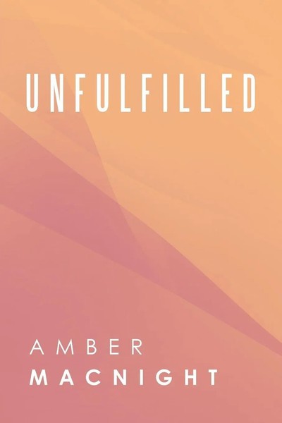 Unfulfilled Amber Macnight Taschenbuch Kartoniert / Broschiert Englisch 2019-image