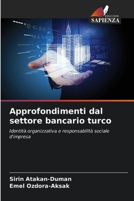 Approfondimenti dal settore bancario turco by ?irin Atakan-Duman (Italian) Paper