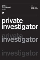 Crime Uncovered Private Investigator Alistair Rolls (U. A.) Taschenbuch Englisch