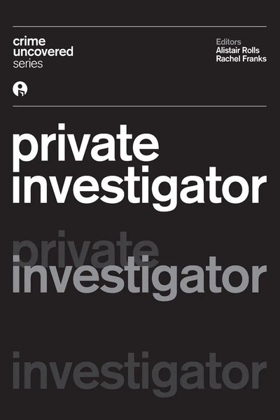 Crime Uncovered Private Investigator Alistair Rolls (U. A.) Taschenbuch Englisch-image