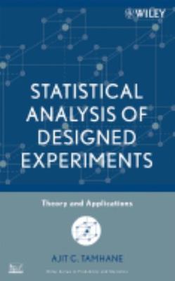 Statistical Analysis of Designed Experiments : Theory and Applications, Hardc...