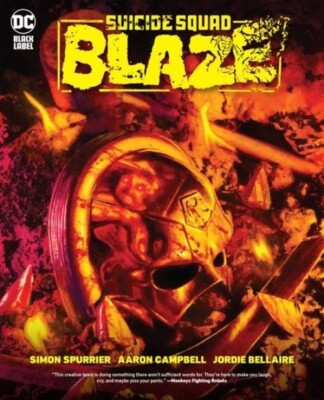 SUICIDE SQUAD: BLAZE HARDCOVER DC Comics Simon Spurrier Collects #1-3 HC