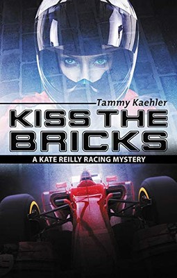 KISS THE BRICKS (KATE REILLY MYSTERIES) By Tammy Kaehler **BRAND NEW**