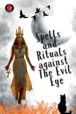 Spells and Rituals against The Evil Eye by Alina Rubi Paperback Book