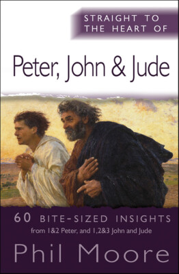 Straight To The Heart Of Peter, John And Jude: 60 Bite-Sized Insights