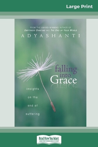 Thumbnail - Adyashanti Falling Into Grace (16pt Large Print Editio (taschenbuch)