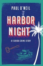 HARBOR NIGHT By Paul O'neil **BRAND NEW**