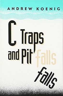 C TRAPS AND PITFALLS By Andrew Koenig *Excellent Condition*