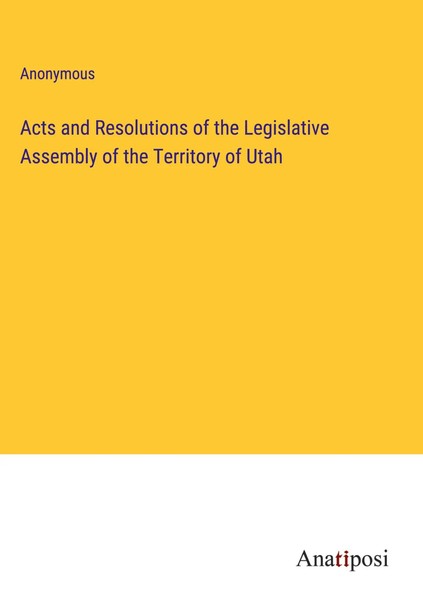 Anonymous | Acts And Resolutions Of The Legislative Assembly Of The Territory...-image