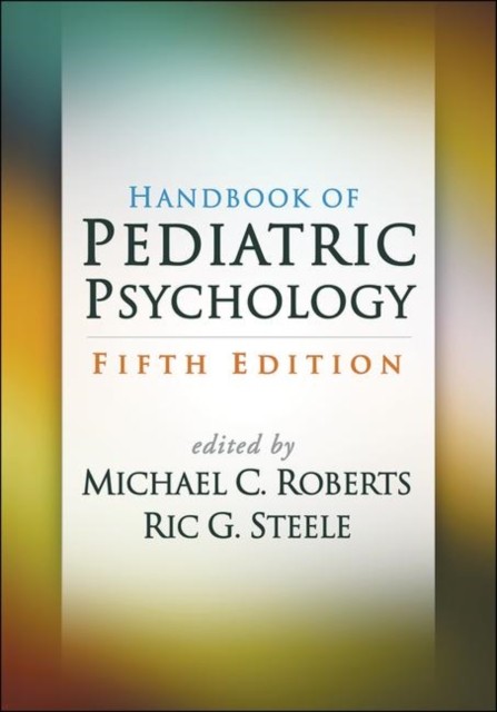 Handbook of Pediatric Psychology by B01 (Paperback Book)