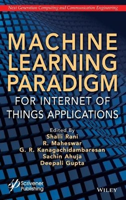 Machine Learning Paradigm for Internet of Things Applications Rani Hardback