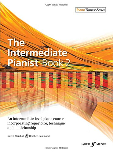 The Intermediate Pianist Book 2, PianoTrainer Series: An... - Karen Marshall