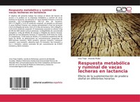 Respuesta MetabóLica Y Ruminal De Vacas Lecheras En Lactancia Irina Trejo