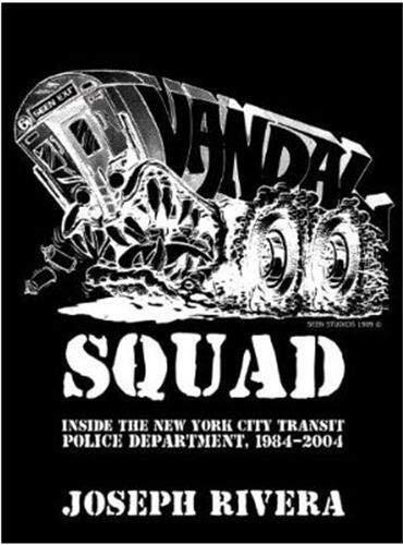 Vandal Squad Joseph a 写真集 Vandal Squad: Inside the New York City Transit Police Department