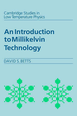 An Introduction to Millikelvin Technology Betts Hardback 9780521344562