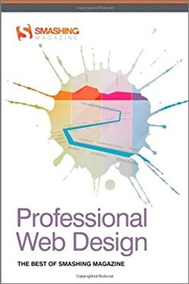 Professional Web Design : The Best of Smashing Magazine Smashing