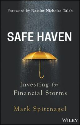 Safe Haven: Investing for Financial Storms by Spitznagel, Mark