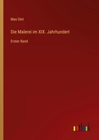 Max Deri | Die Malerei Im Xix. Jahrhundert | Taschenbuch | Deutsch (2022)
