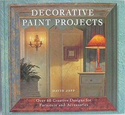 Decorative Paint Projects Hardcover David Japp
