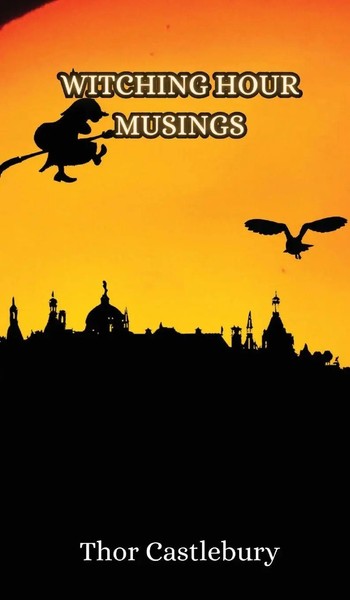 Thor Castlebury | Witching Hour Musings | Buch | Englisch (2024)-image