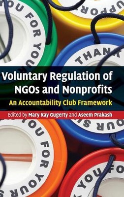 Voluntary Regulation of NGOs and Nonprofits: An Accountability Club Framework by