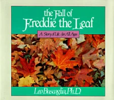 The Fall of Freddie the Leaf: A Story Of Life For All Ages - Hardcover - GOOD