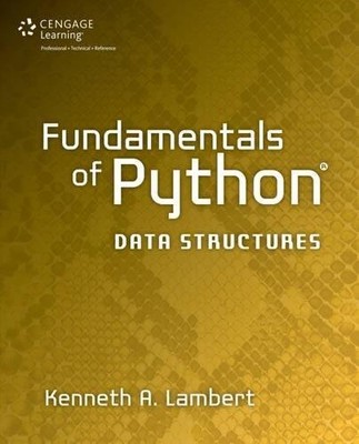 FUNDAMENTALS OF PYTHON: DATA STRUCTURES By Kenneth Lambert **Mint Condition**