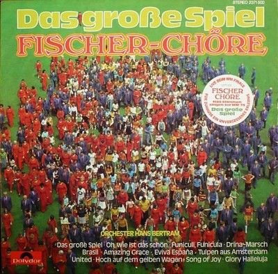 Fischer Chöre Das Große Spiel Polydor Vinyl LP