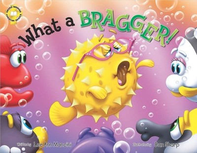 What A Bragger!: Adventures Of The Sea Kids - hardcover Mancini, Lee Ann