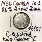 1936 Canadian 80% Silver 10 Cents King George V Circulated Canada Dime