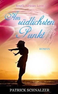 Am sdlichsten Punkt by Patrick Schnalzer (German) Paperback Book