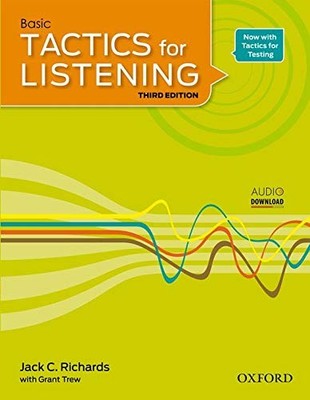 BASIC TACTICS FOR LISTENING, 3RD EDITION By Jack C. Richards & Grant Trew