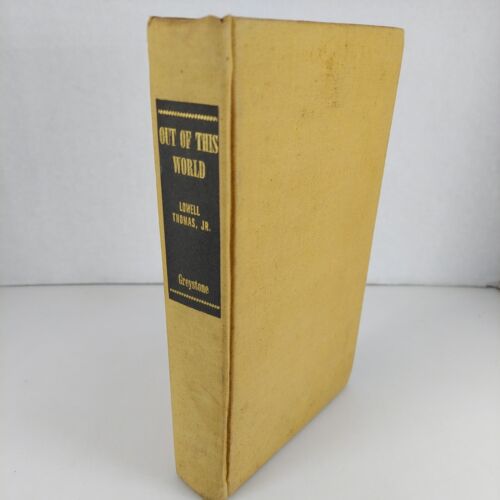 Out Of This World Lowell Thomas, Jr. 1950 Greystone Press Illustrated HC  - Picture 1 of 14