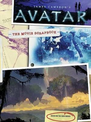 James Cameron's Avatar: The Movie Scrapbook - Paperback By Wilhelm, Maria - GOOD