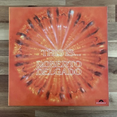 Roberto Delgado: This is Roberto Delgado (1968) Vinyl LP  643 306