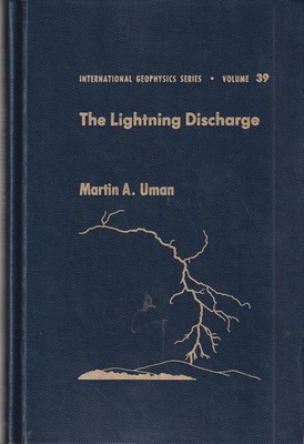 The Lightning Discharge Hardcover Martin A. Uman