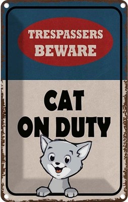 Blechschild 30x20 cm trespassers beware cat on duty Deko Geschenk Metall Schild