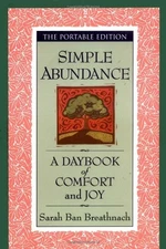 Simple Abundance: A Daybook of Comfort of Joy