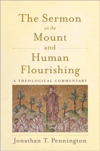 The Sermon on the Mount and Human Flourishing by Jonathan T. ... - - Image 4