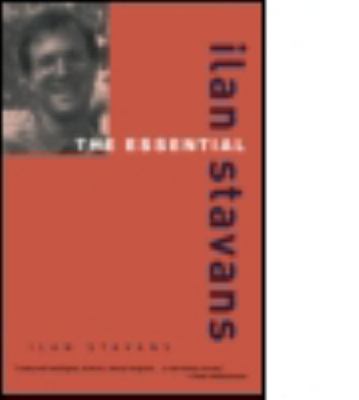 The Essential Ilan Stavans