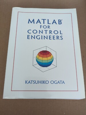 MATLAB for Control Engineers by Ogata, Katsuhiko