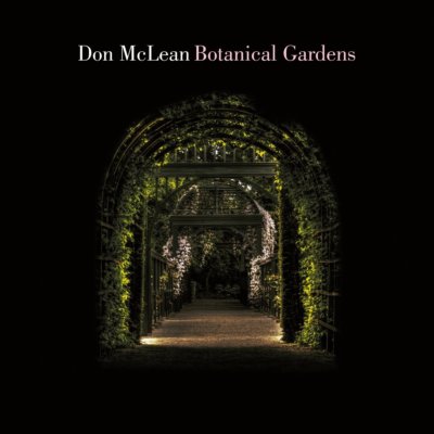 DON MCLEAN - BOTANICAL GARDENS   CD NEU 