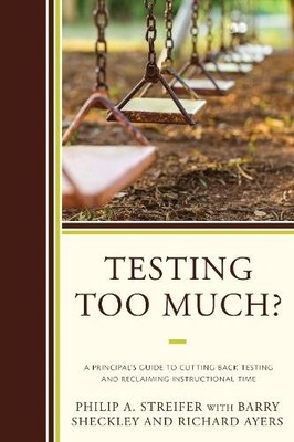 Testing Too Much? - 9781475833669