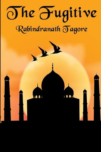 Rabindranath Tagore | The Fugitive - Poems Of Love, Longing, And The Eternal...-image